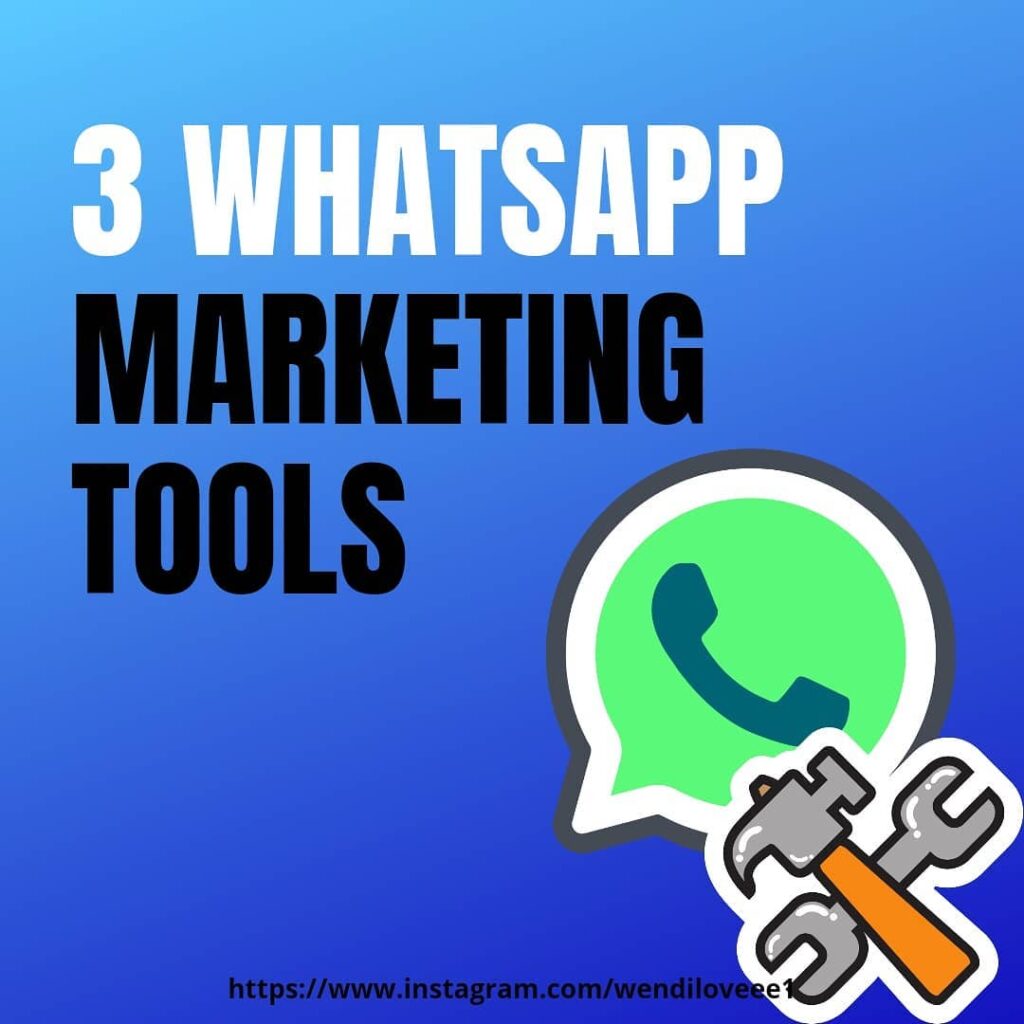 3 Whatsapp marketing Tools for your business and customers growth