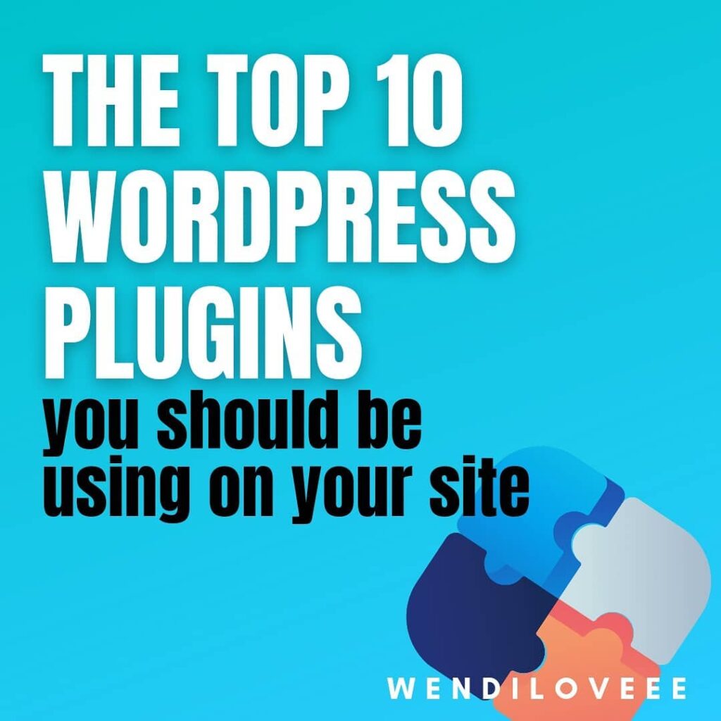 The Top 10 WordPress Plugins You Should Be Use On Your Site