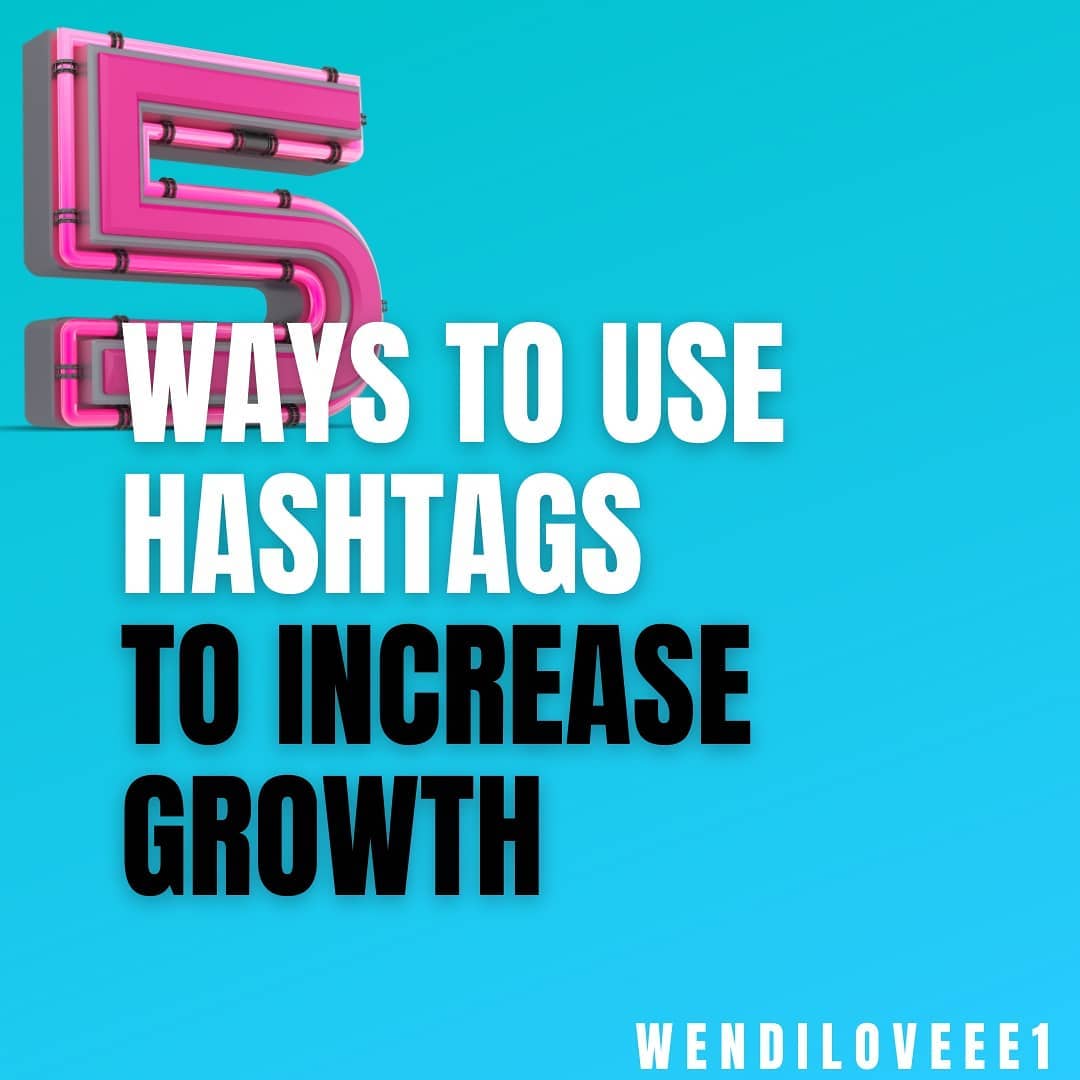 5 Ways To Use Hashtags To Increase Growth