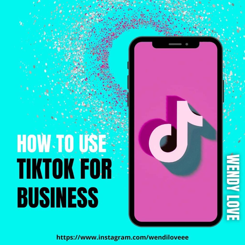 How to use TikTok for your business purposes to increase sales