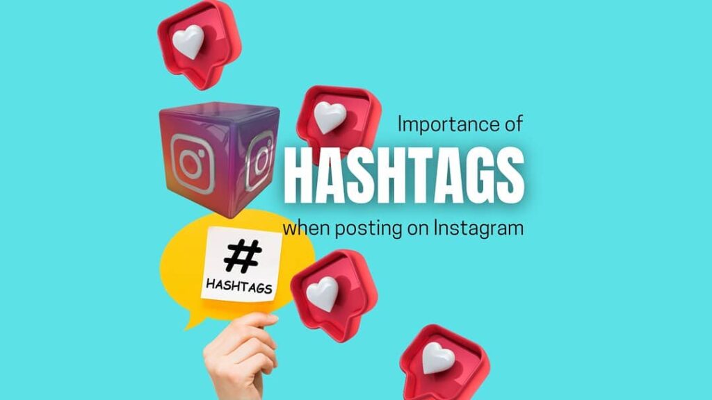 Importance of hashtags when posting on Instagram