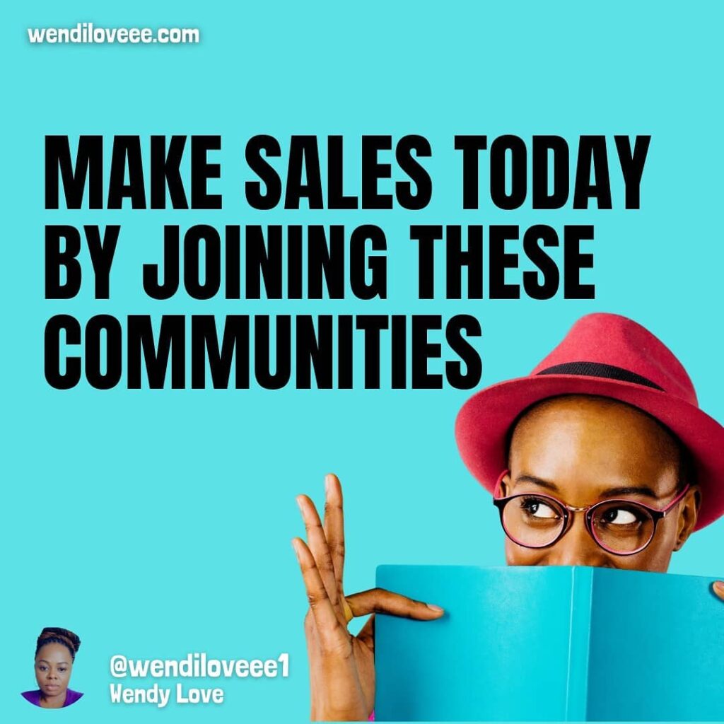 Make sales today by joining these communities