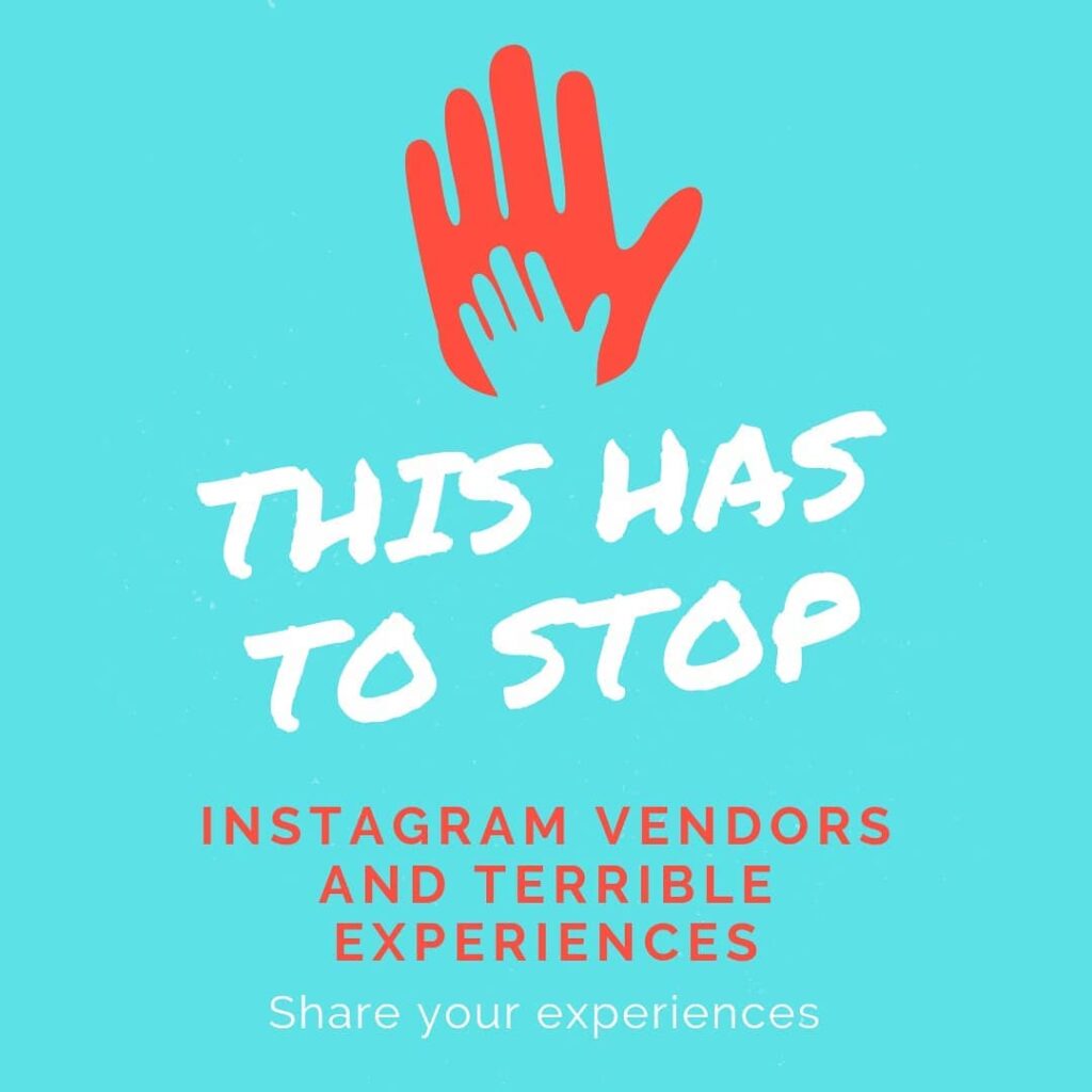 Instagram vendors and terrible experience has to stop