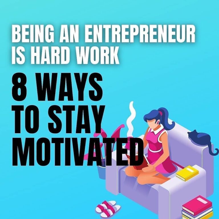 8 ways to stay motivated being an entrepreneur