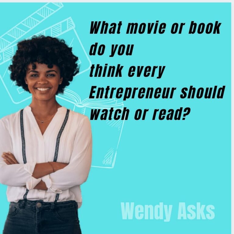 What movie or book do you think every entrepreneur should watch or read?