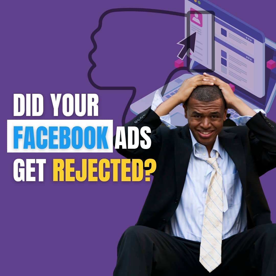 Did your Facebook ads get rejected