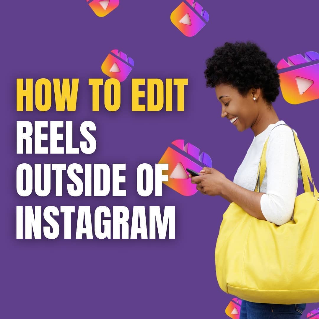 How to edit reels outside of Instagram