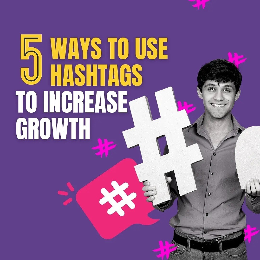5 ways to use hashtags to increase growth
