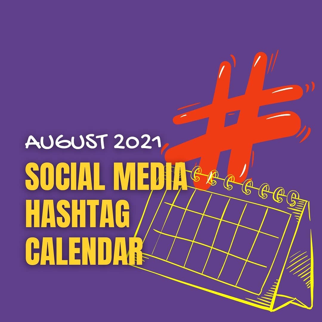 August 2021 social media hashtag calendar