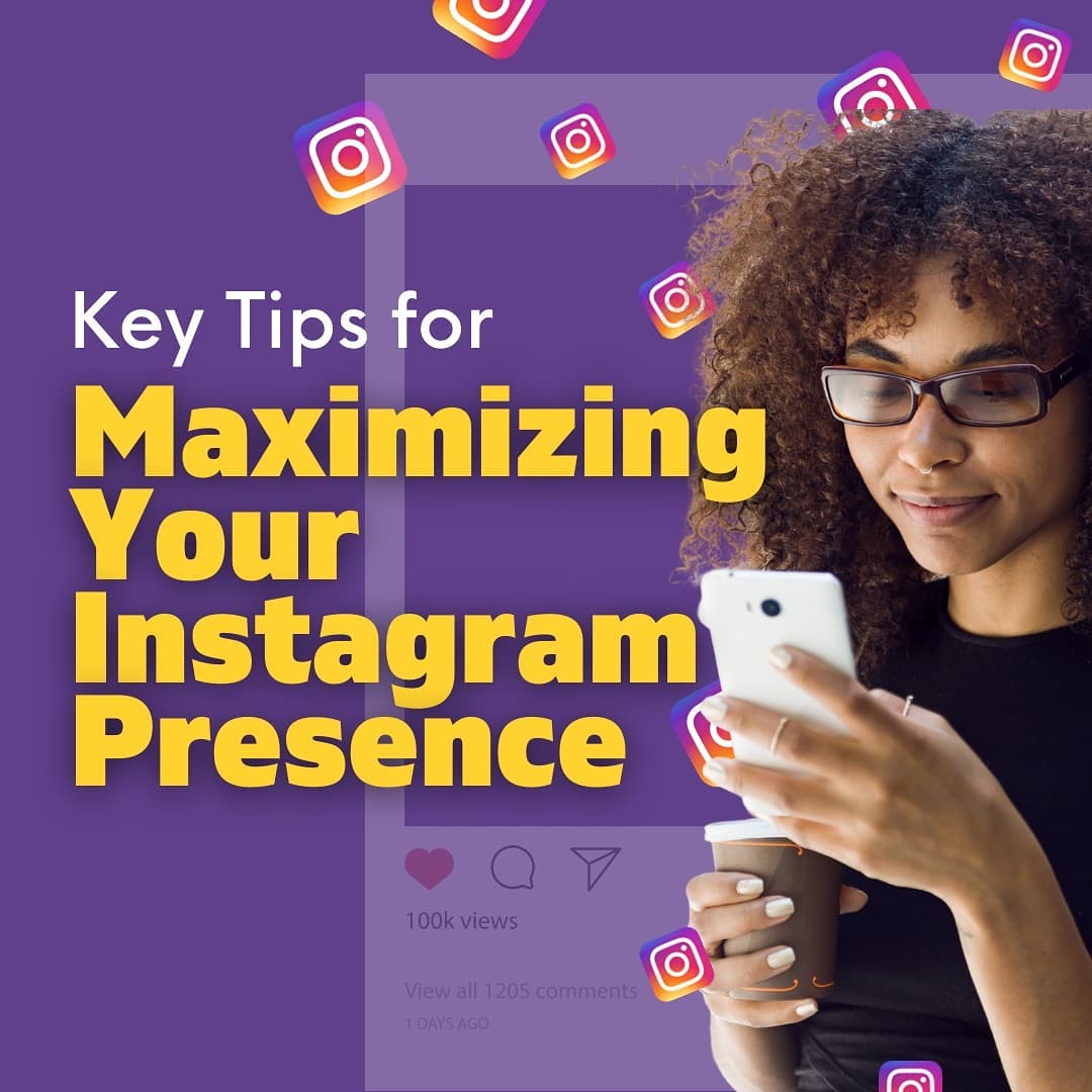 Key tips to maximize your Instagram presence