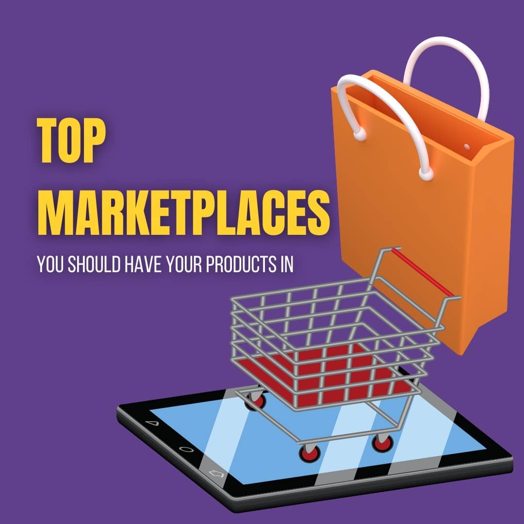 Top marketplaces you should have your products in