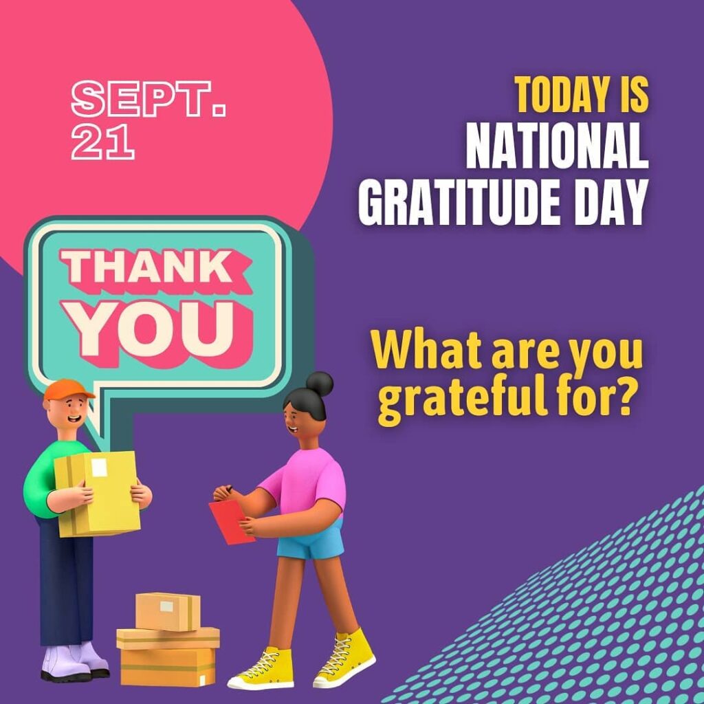 Today is national gratitude day what are you grateful for?