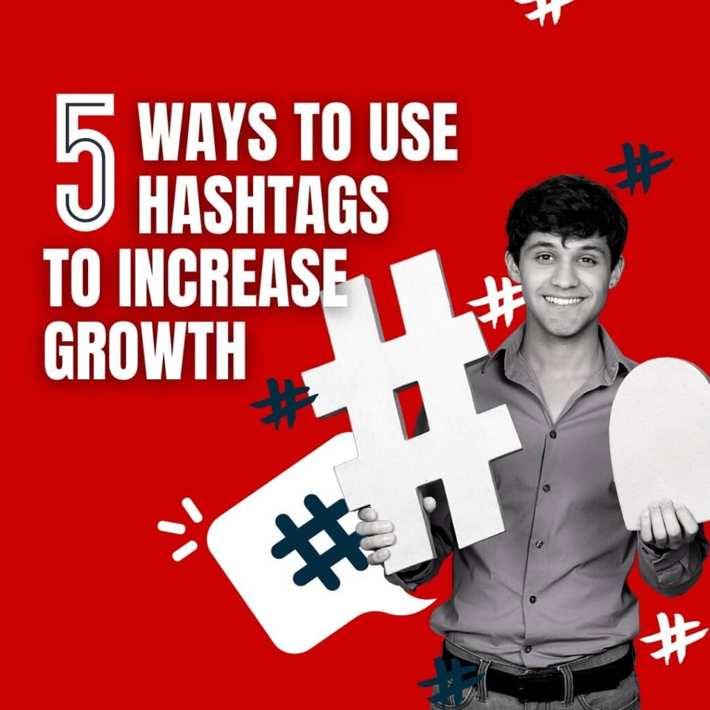 5 ways to use hashtags to increase growth