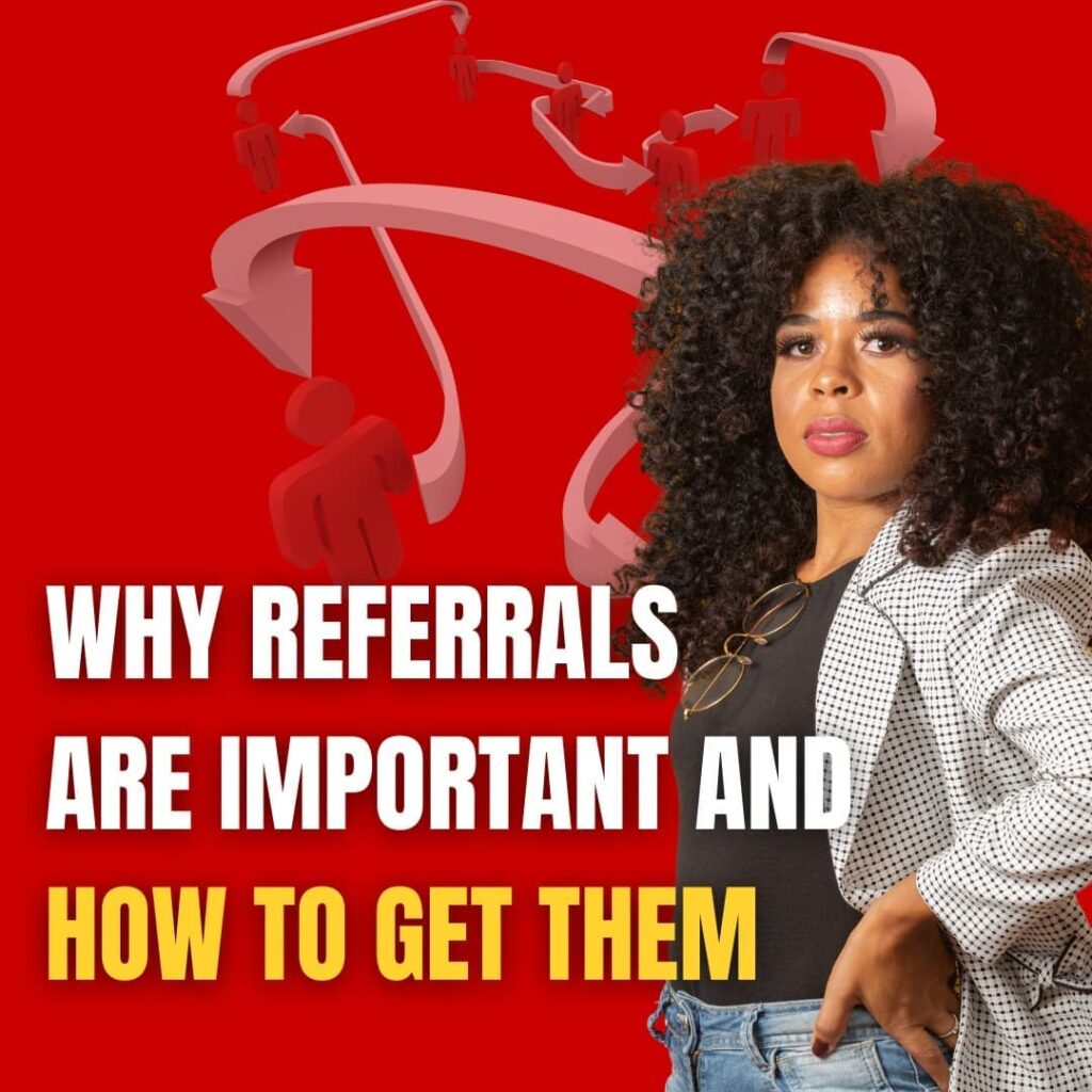 why referrals are important
